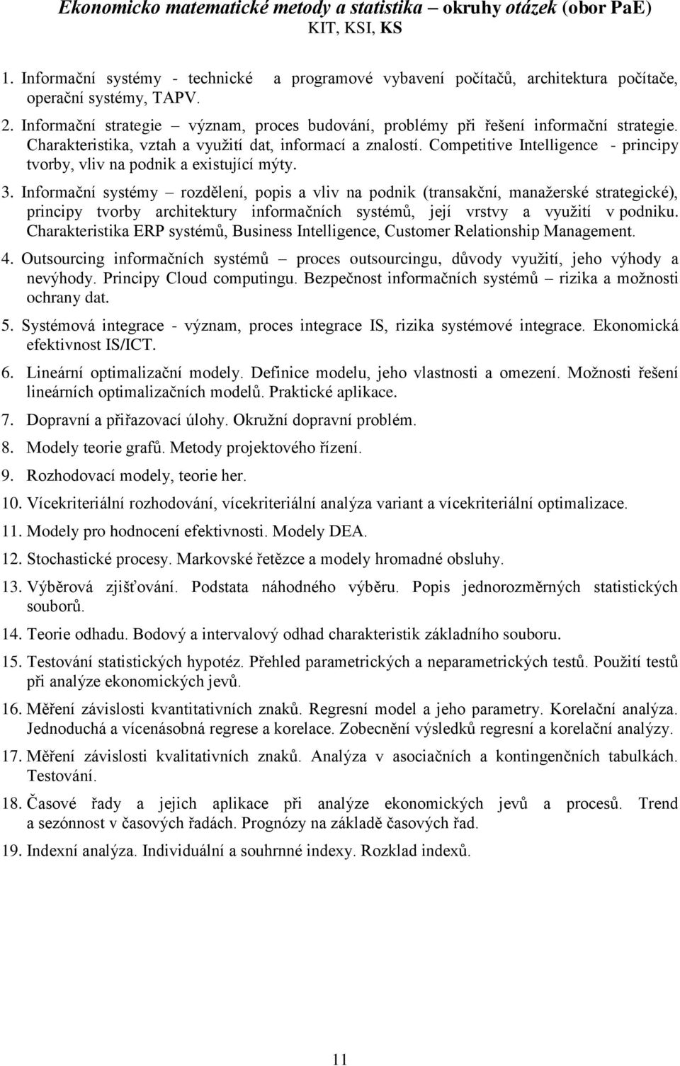 Competitive Intelligence - principy tvorby, vliv na podnik a existující mýty. 3.