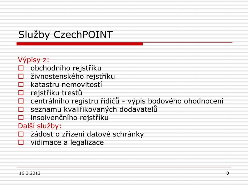 bodového ohodnocení seznamu kvalifikovaných dodavatelů insolvenčního