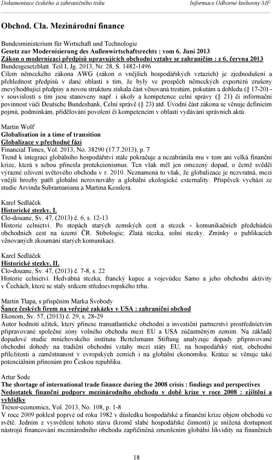 Juni 2013 Zákon o modernizaci předpisů upravujících obchodní vztahy se zahraničím : z 6. června 2013 Bundesgesetzblatt. Teil I, Jg. 2013, Nr. 28, S.