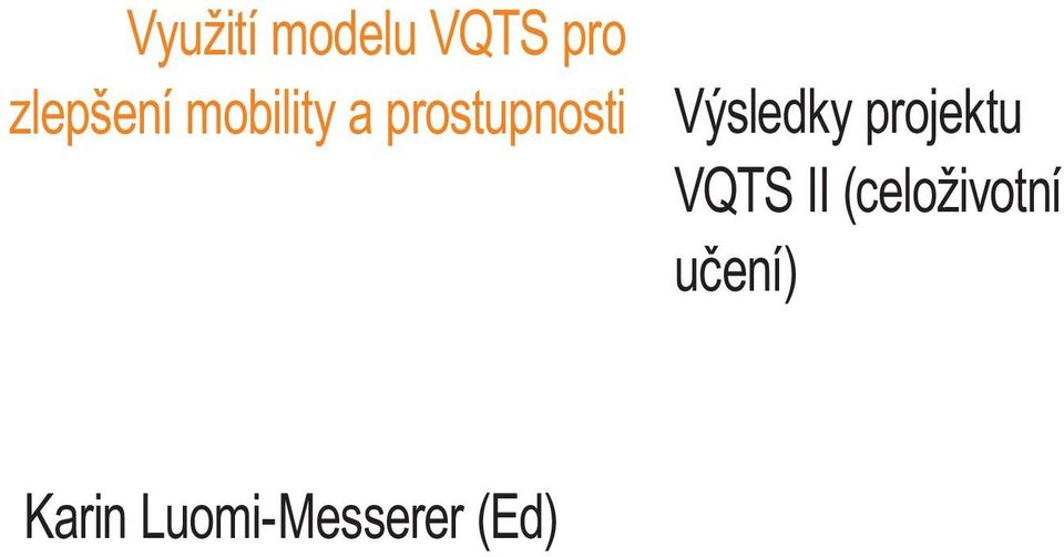 prostupnosti Výsledky projektu