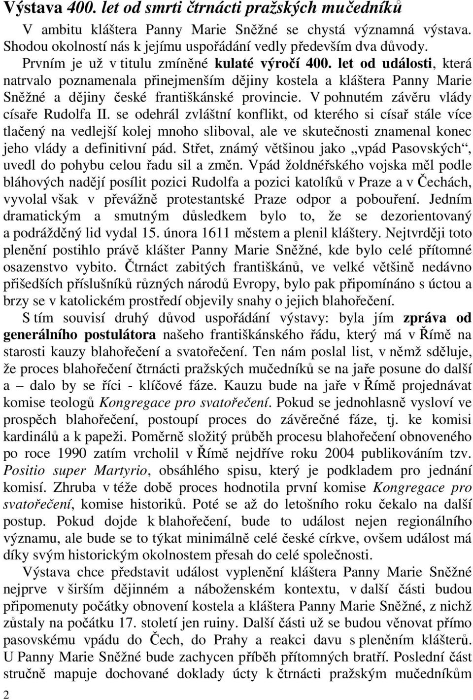 V pohnutém závěru vlády císaře Rudolfa II.