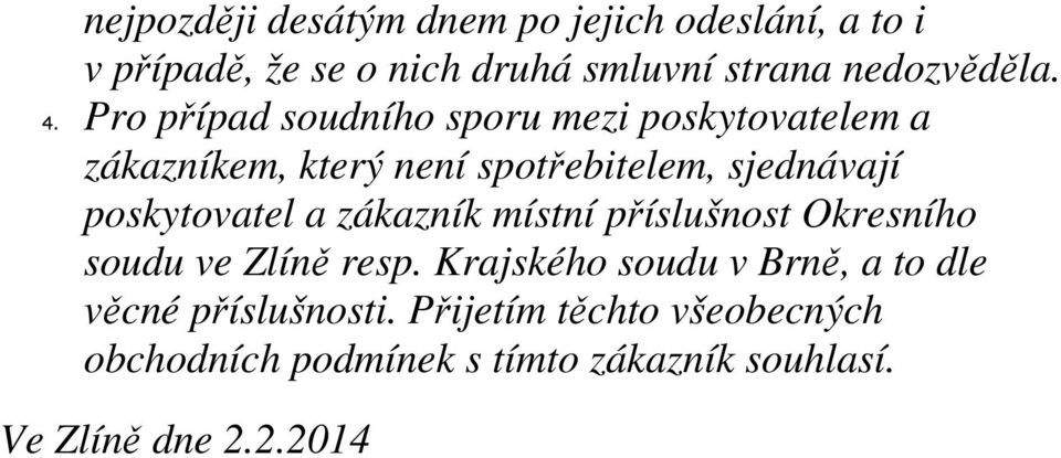 poskytovatel a zákazník místní příslušnost Okresního soudu ve Zlíně resp.