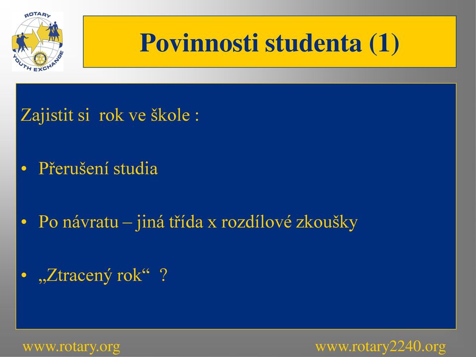 Přerušení studia Po návratu