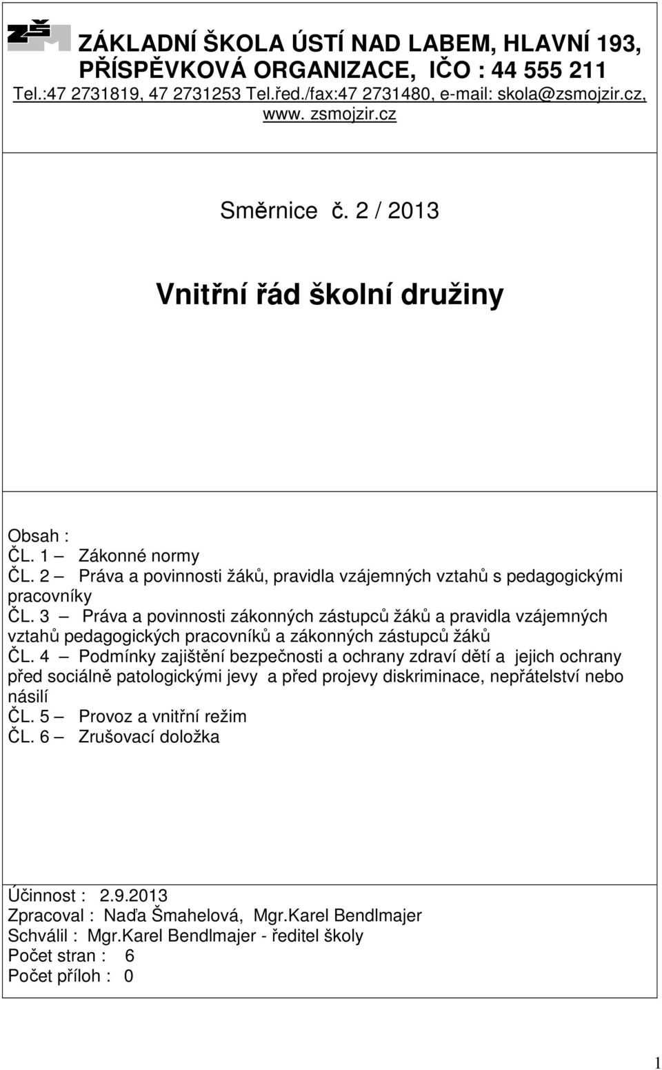 3 Práva a povinnosti zákonných zástupců žáků a pravidla vzájemných vztahů pedagogických pracovníků a zákonných zástupců žáků ČL.