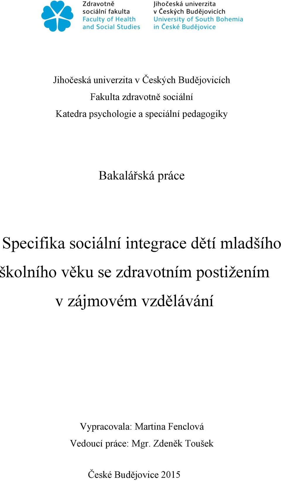 integrace dětí mladšího školního věku se zdravotním postižením v zájmovém