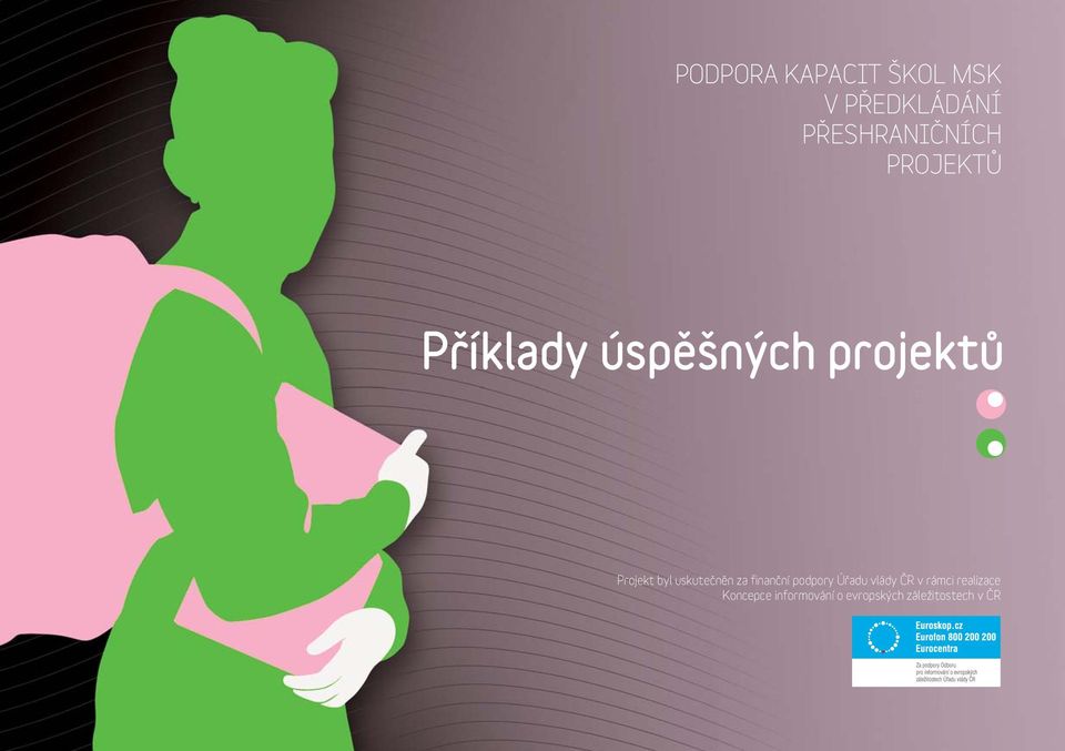 uskutečněn za finanční podpory Úřadu vlády ČR v rámci