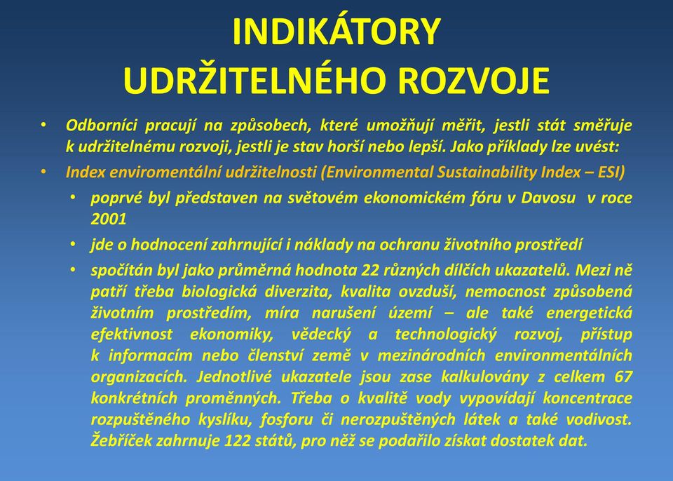 i náklady na ochranu životního prostředí spočítán byl jako průměrná hodnota 22 různých dílčích ukazatelů.