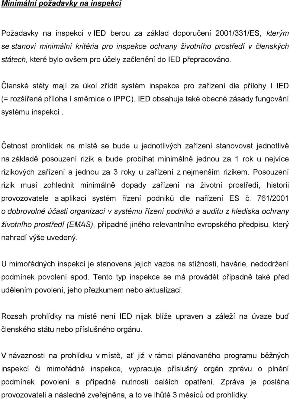 IED obsahuje také obecné zásady fungování systému inspekcí.