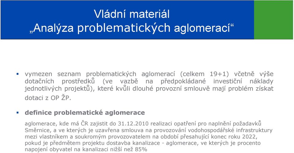 definice problematické aglomerace aglomerace, kde má ČR zajistit do 31.12.