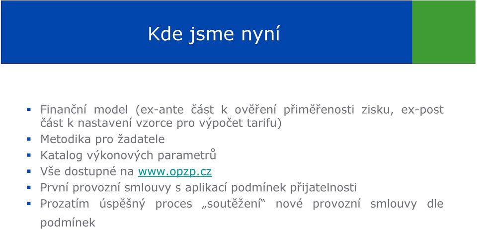 výkonových parametrů Vše dostupné na www.opzp.
