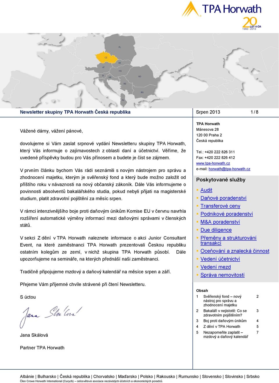 V prvním článku bychom Vás rádi seznámili s novým nástrojem pro správu a zhodnocení majetku, kterým je svěřenský fond a který bude možno založit od příštího roku v návaznosti na nový občanský zákoník.