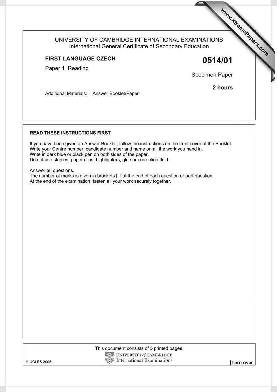 Answer Booklet/Paper 2 hours READ THESE INSTRUCTIONS FIRST If you have been given an Answer Booklet, follow the instructions on the front cover of the Booklet.