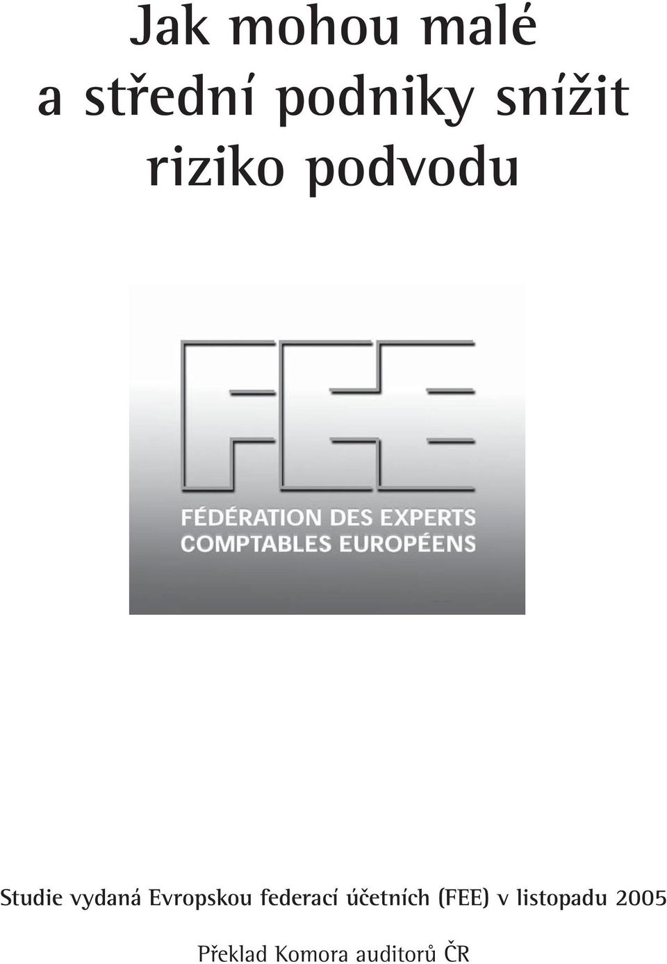 Evropskou federací účetních (FEE) v