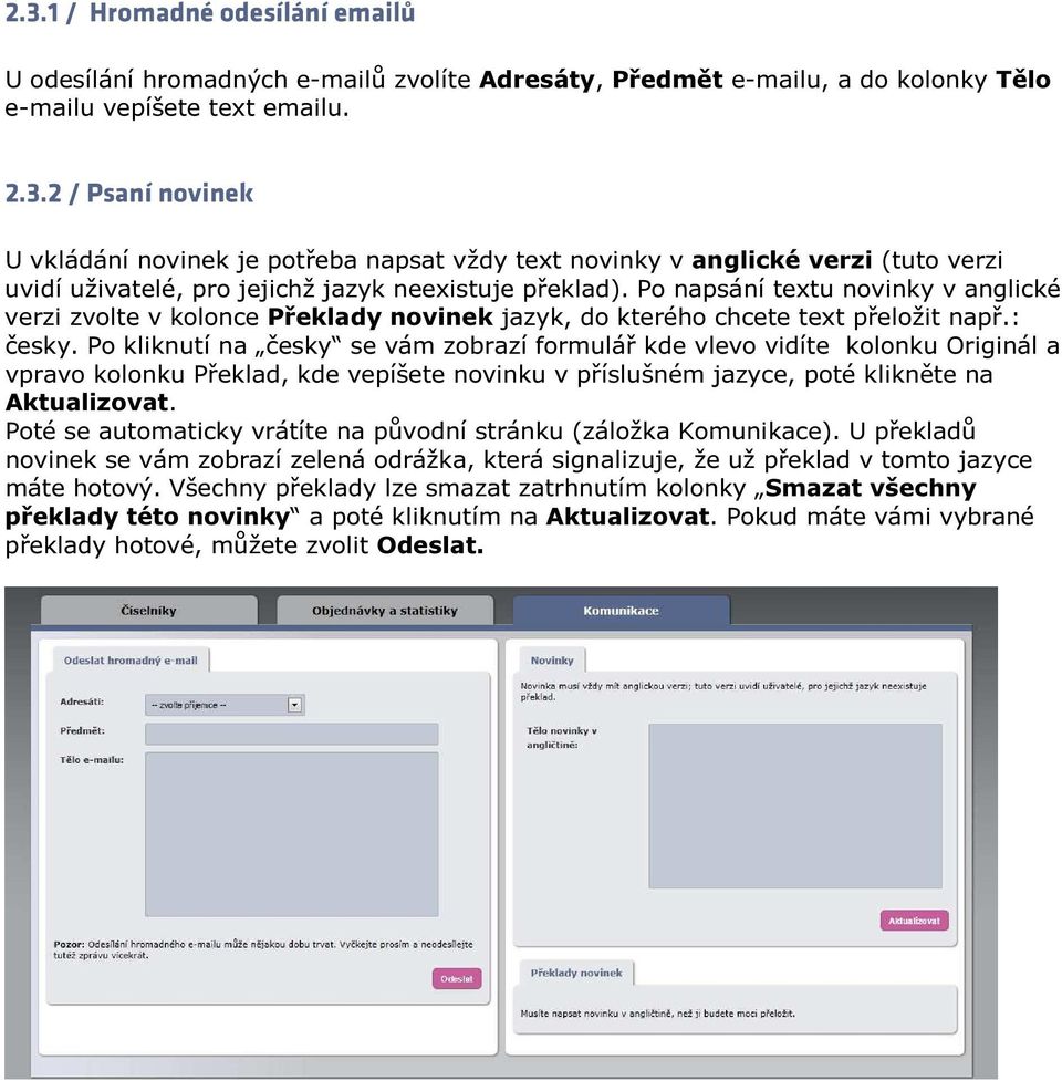 Po kliknutí na česky se vám zobrazí formulář kde vlevo vidíte kolonku Originál a vpravo kolonku Překlad, kde vepíšete novinku v příslušném jazyce, poté klikněte na Aktualizovat.