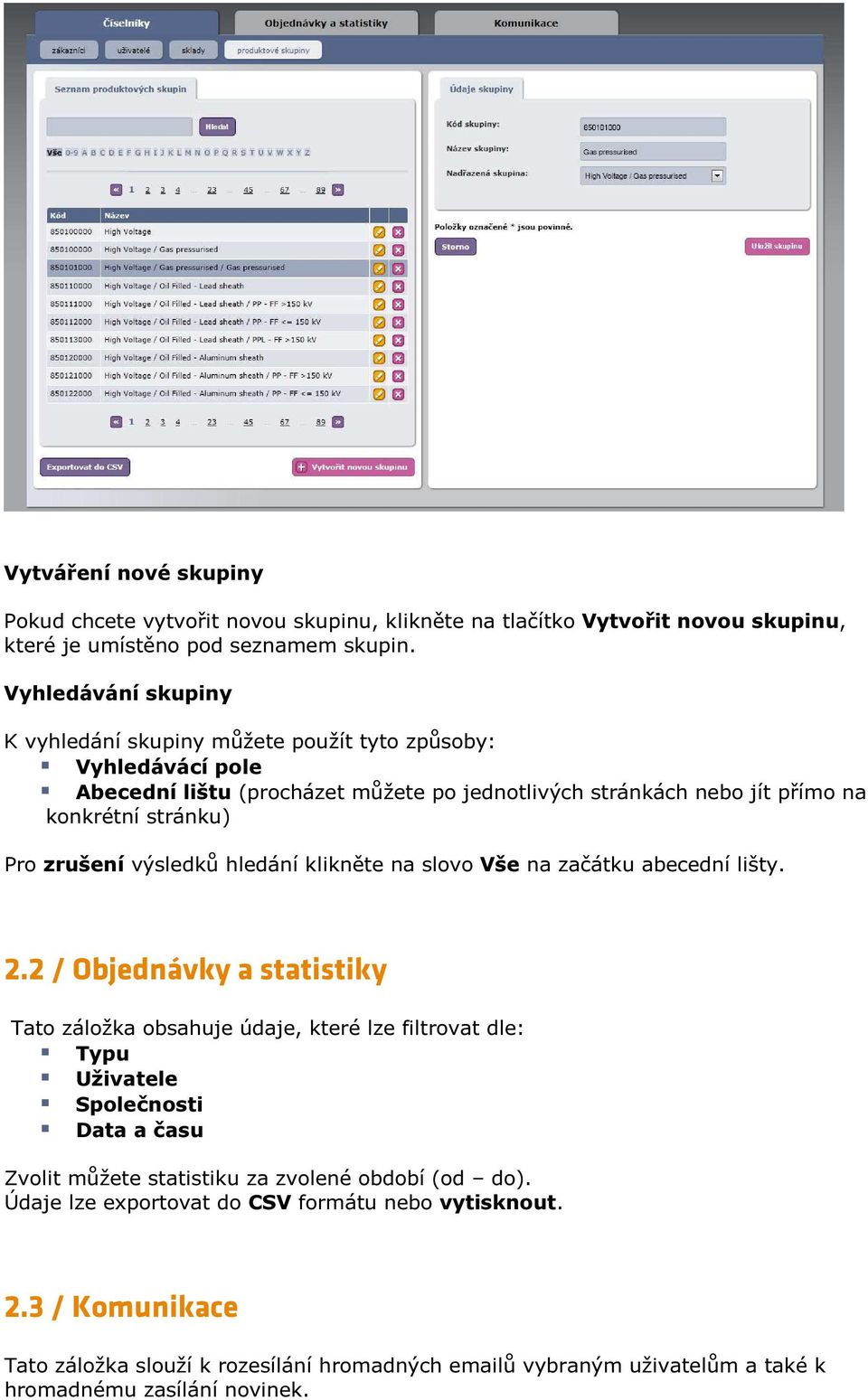 zrušení výsledků hledání klikněte na slovo Vše na začátku abecední lišty. 2.