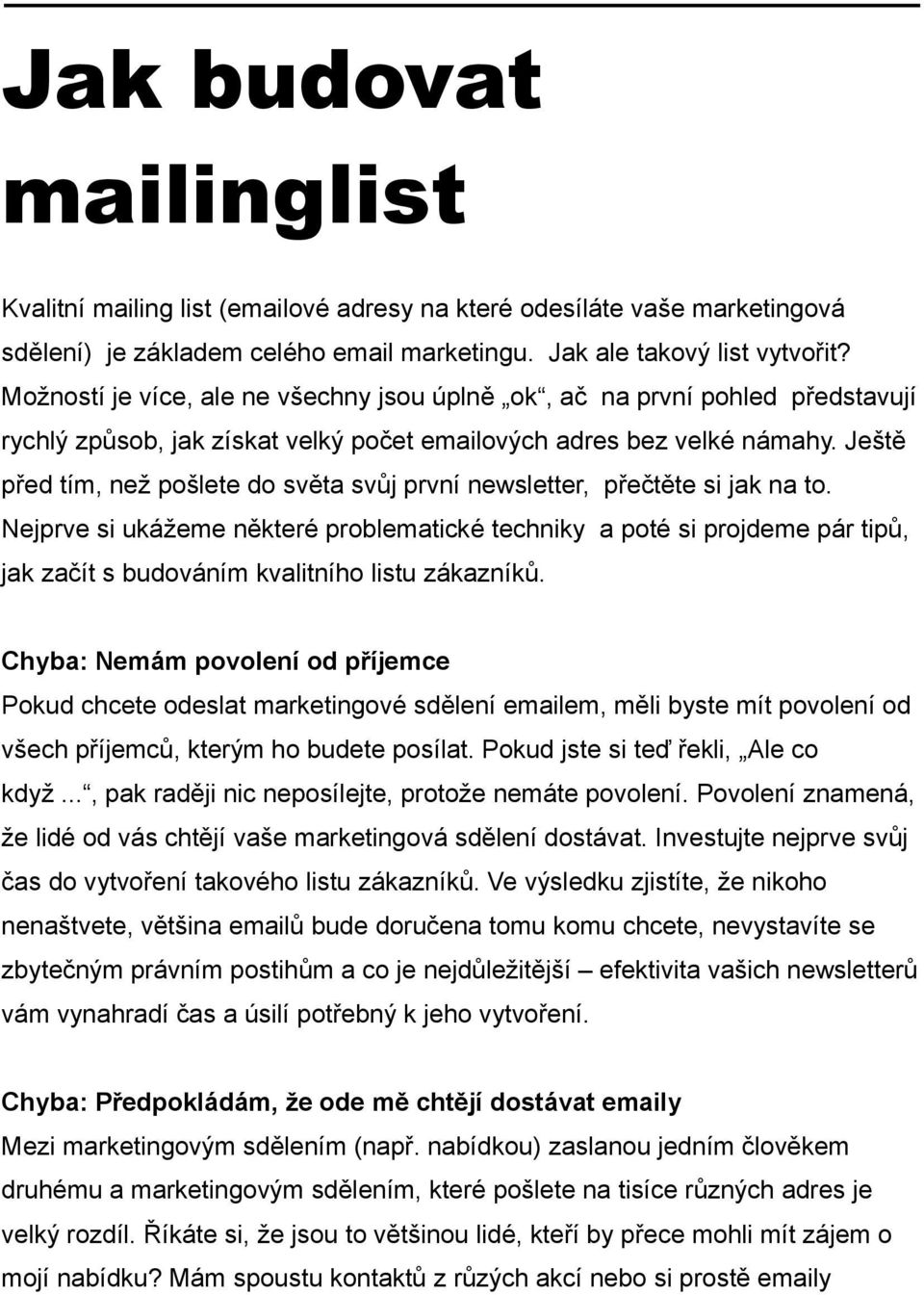 Ještě před tím, než pošlete do světa svůj první newsletter, přečtěte si jak na to.