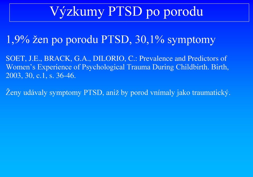 : Prevalence and Predictors of Women s Experience of Psychological