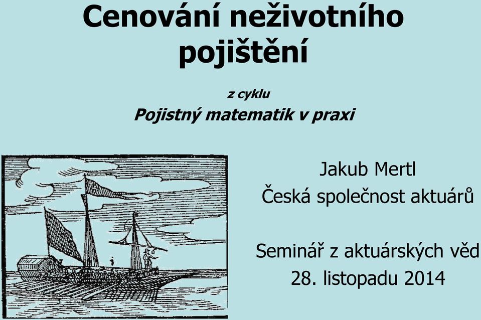Jakub Mertl Česká společnost aktuárů