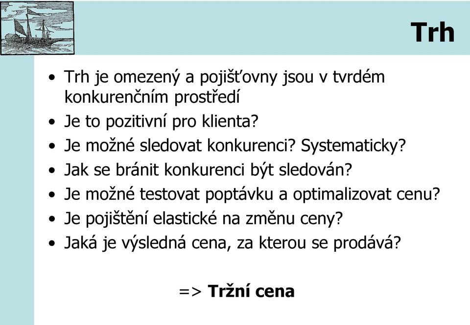 Jak se bránit konkurenci být sledován?