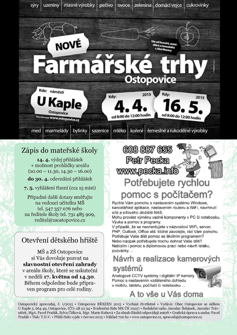 cz Otevření dětského hřiště MŠ a ZŠ Ostopovice si Vás dovoluje pozvat na slavnostní otevření zahrady v areálu školy, které se uskuteční v neděli 17. května od 14.30.