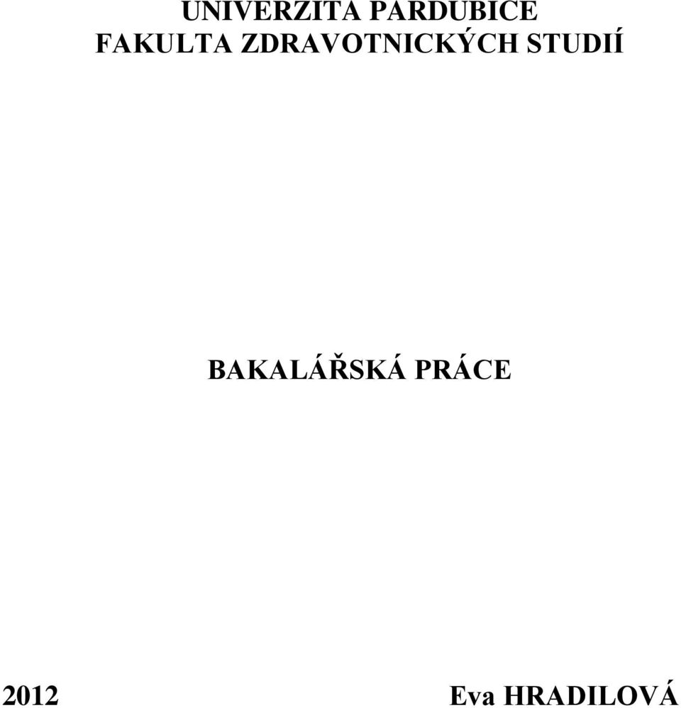 ZDRAVOTNICKÝCH STUDIÍ