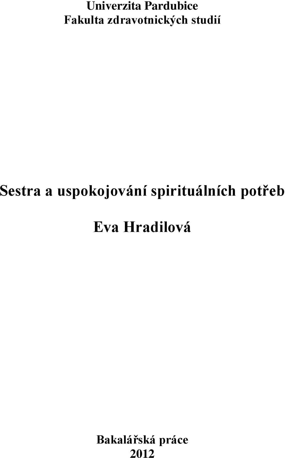 uspokojování spirituálních