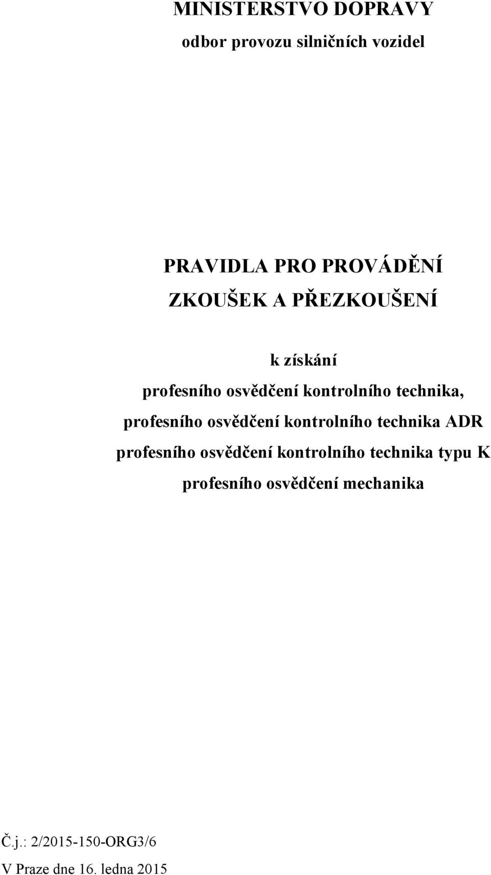 profesního osvědčení kontrolního technika ADR profesního osvědčení kontrolního