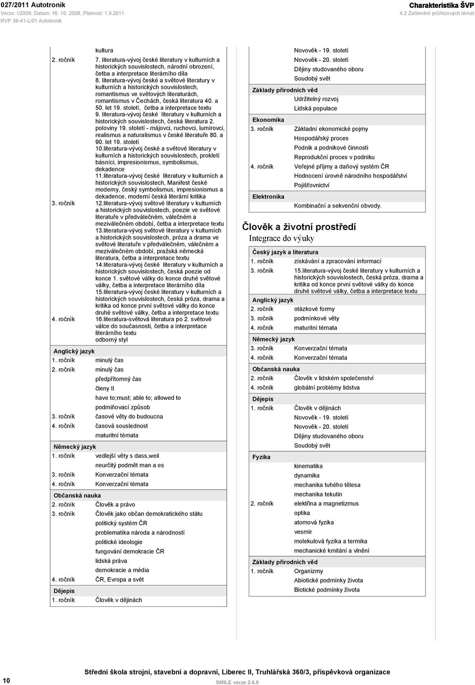 literatura-vývoj české a světové literatury v kulturních a historických souvislostech, romantismus ve světových literaturách, romantismus v Čechách, česká literatura 40. a 50. let 19.