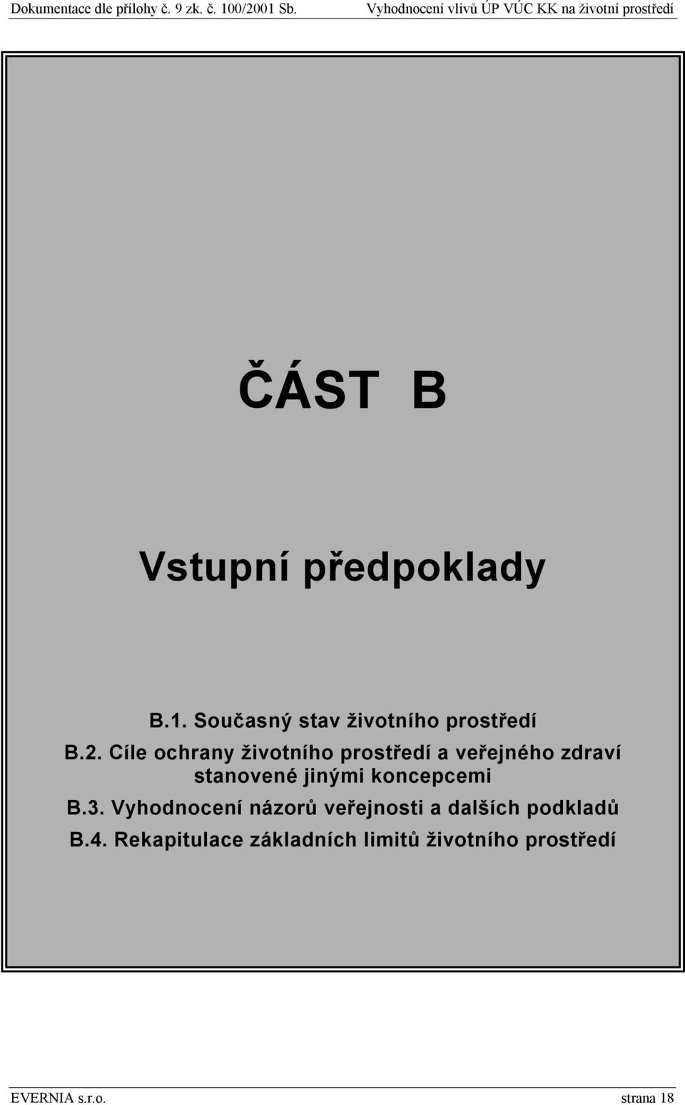 koncepcemi B.. Vyhodnocení názorů veřejnosti a dalších podkladů B.4.