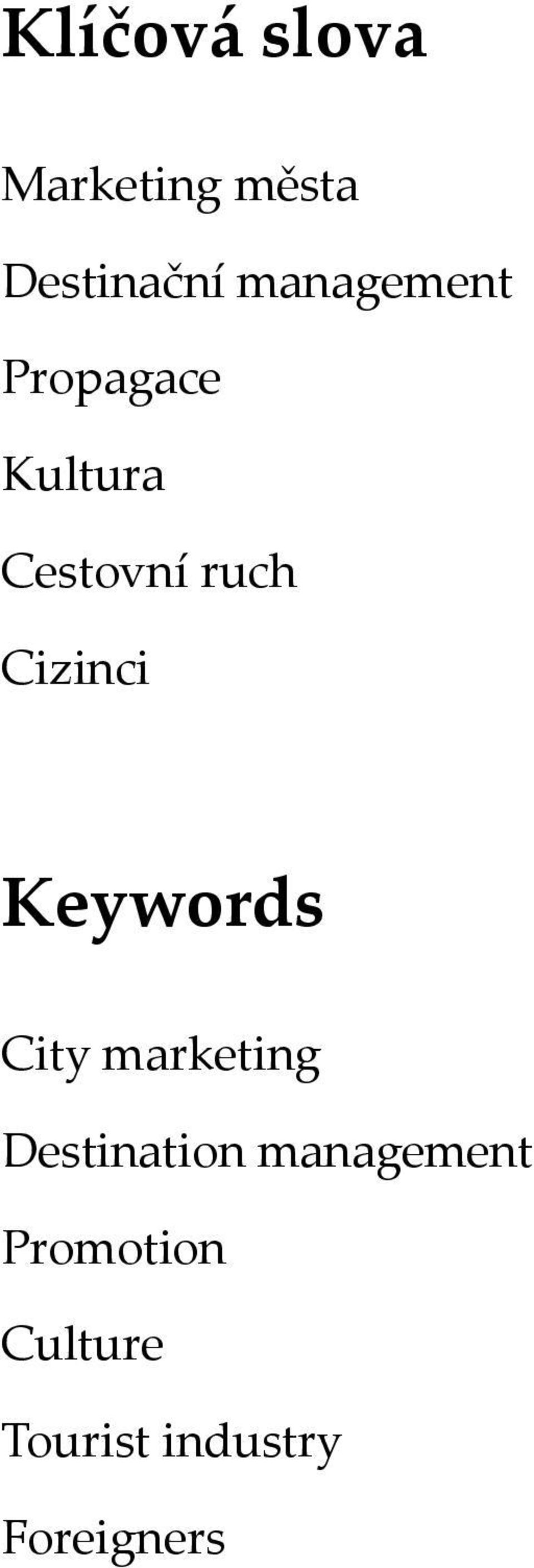 Cizinci Keywords City marketing Destination