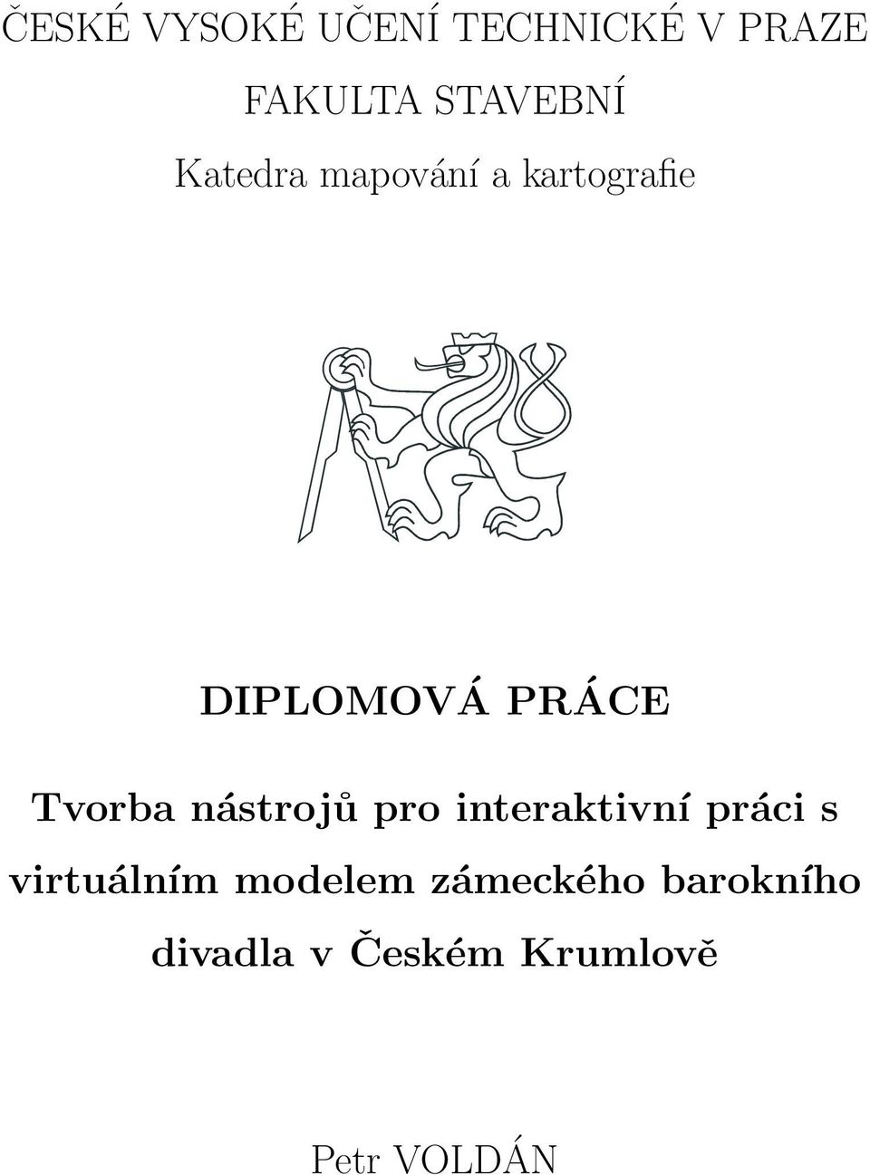 nástrojů pro interaktivní práci s virtuálním modelem