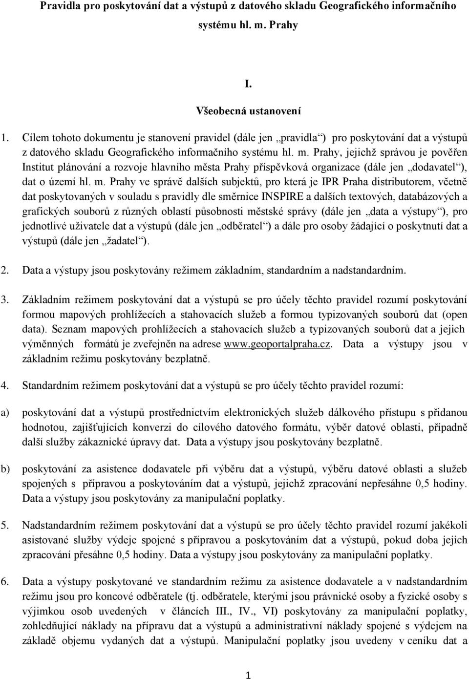 Prahy, jejichž správou je pověřen Institut plánování a rozvoje hlavního mě