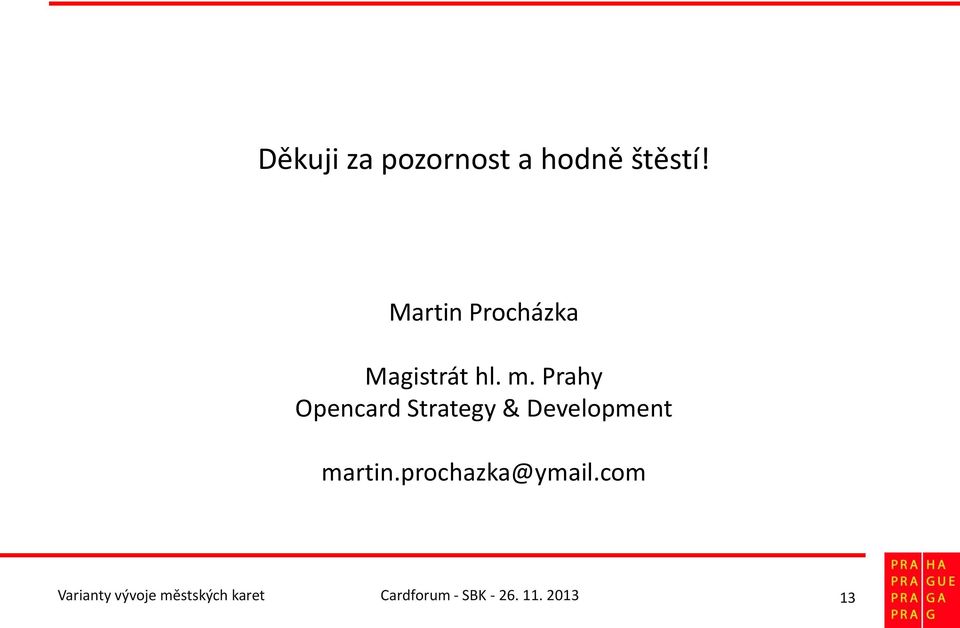 Prahy Opencard Strategy & Development martin.