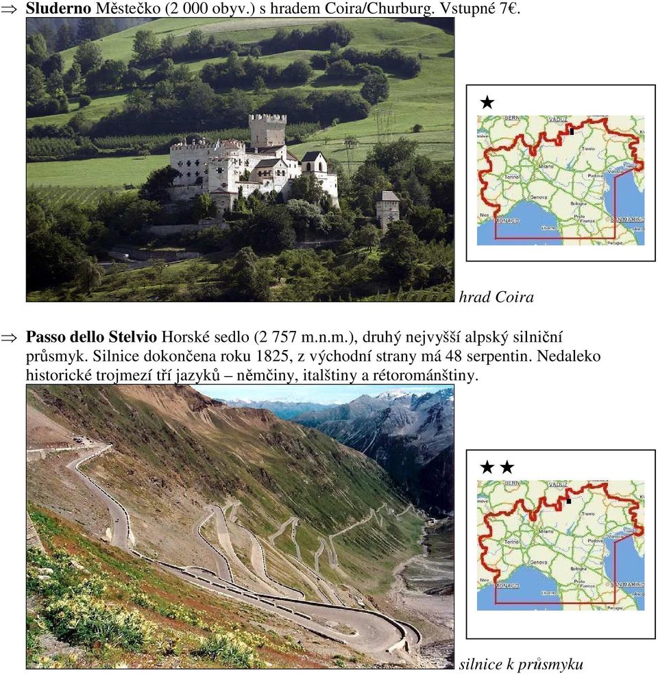 n.m.), druhý nejvyšší alpský silniční průsmyk.