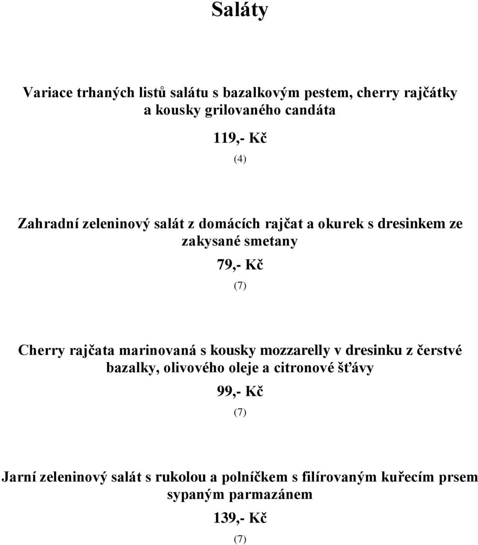 Cherry rajčata marinovaná s kousky mozzarelly v dresinku z čerstvé bazalky, olivového oleje a citronové šťávy