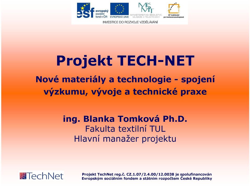 technické praxe ing. Blanka Tomková Ph.