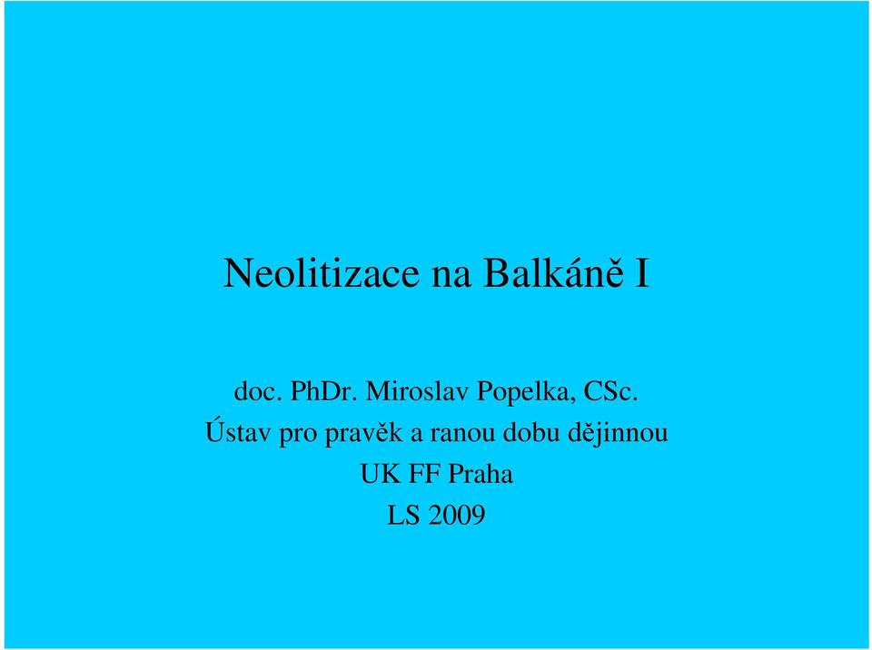 Ústav pro pravěk a ranou dobu