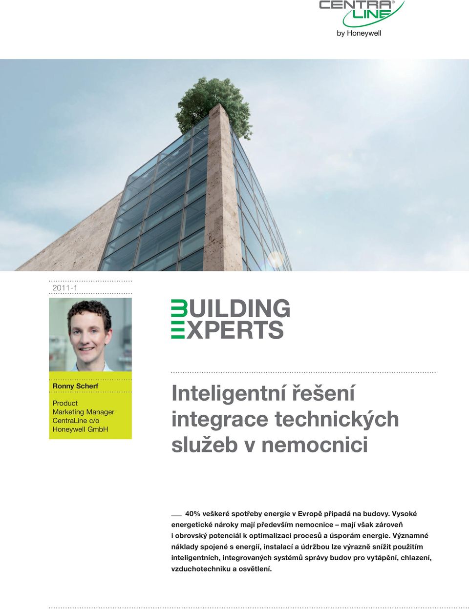 Vysoké energetické nároky mají především nemocnice mají však zároveň i obrovský potenciál k optimalizaci procesů a