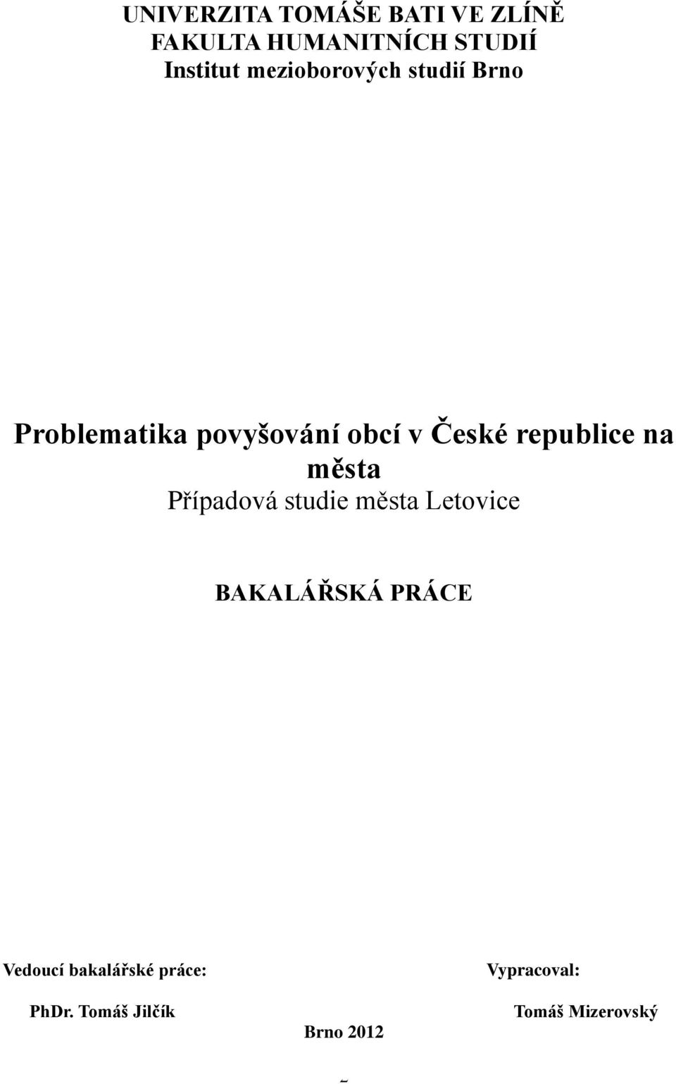 republice na města Případová studie města Letovice BAKALÁŘSKÁ PRÁCE