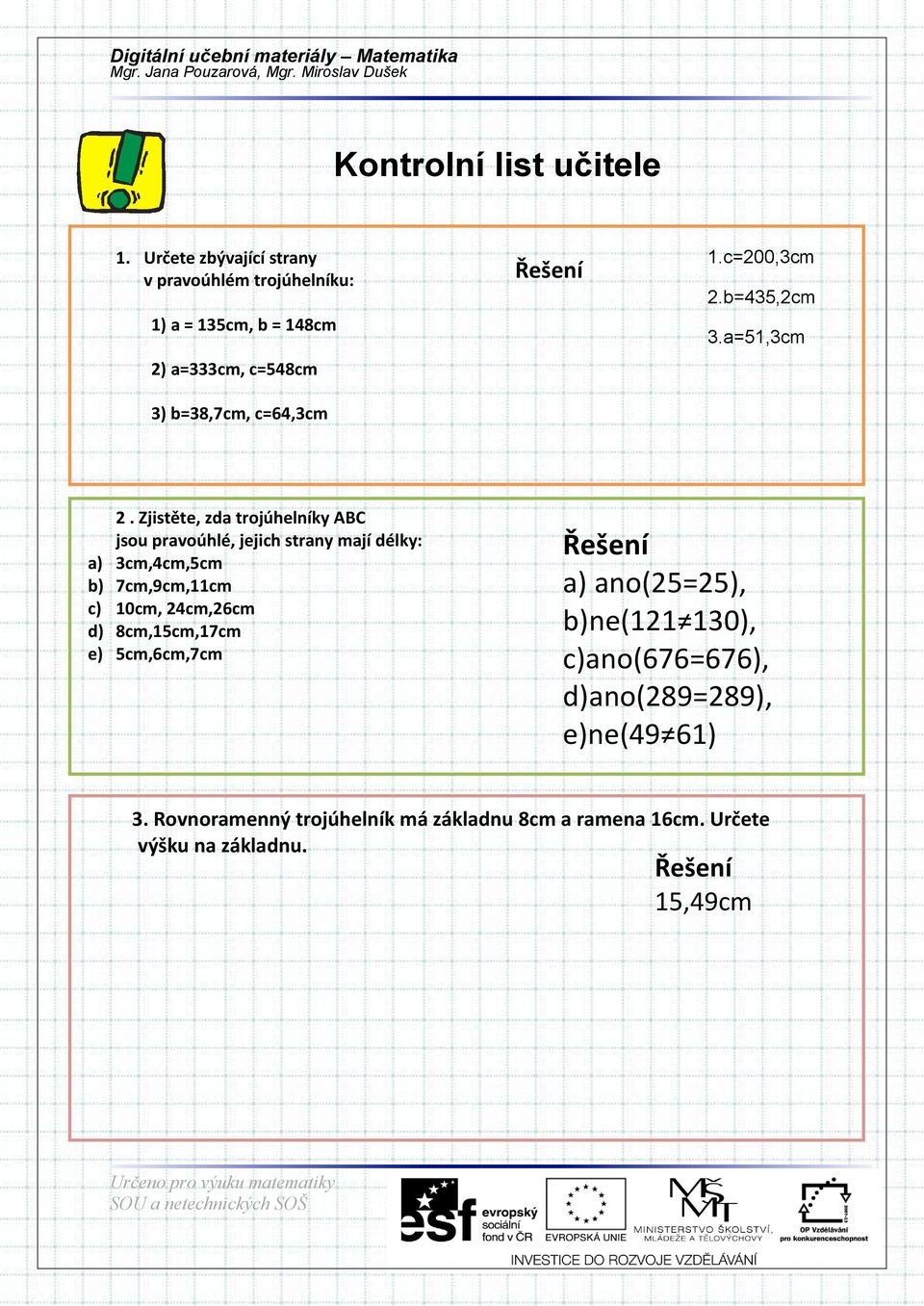 c=200,3cm 2.b=435,2cm 3.a=51,3cm 2.