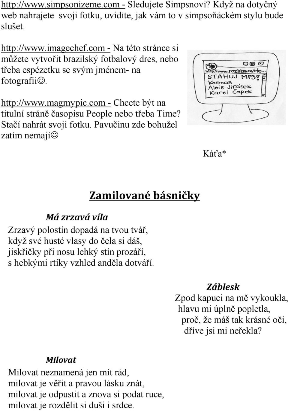 com - Chcete být na titulní stráně časopisu People nebo třeba Time? Stačí nahrát svoji fotku.