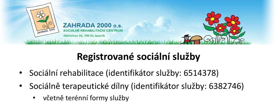 6514378) Sociálně terapeutické dílny