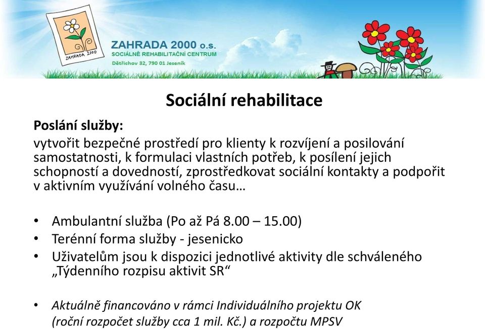 času Ambulantní služba (Po až Pá 8.00 15.