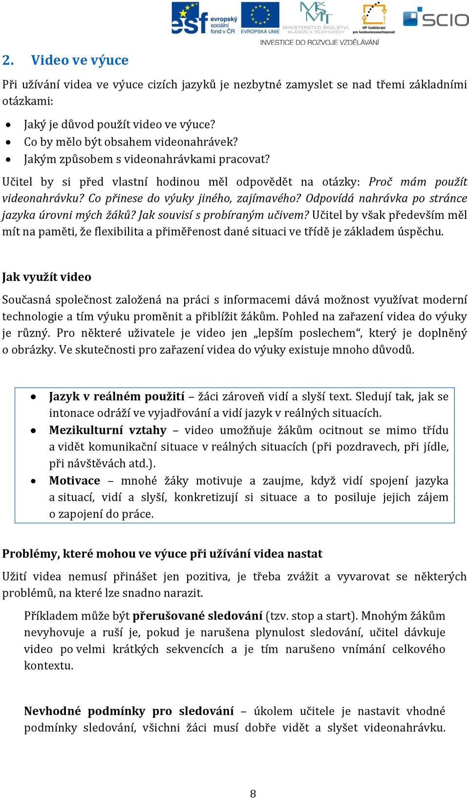 Odpovídá nahrávka po stránce jazyka úrovni mých žáků? Jak souvisí s probíraným učivem?