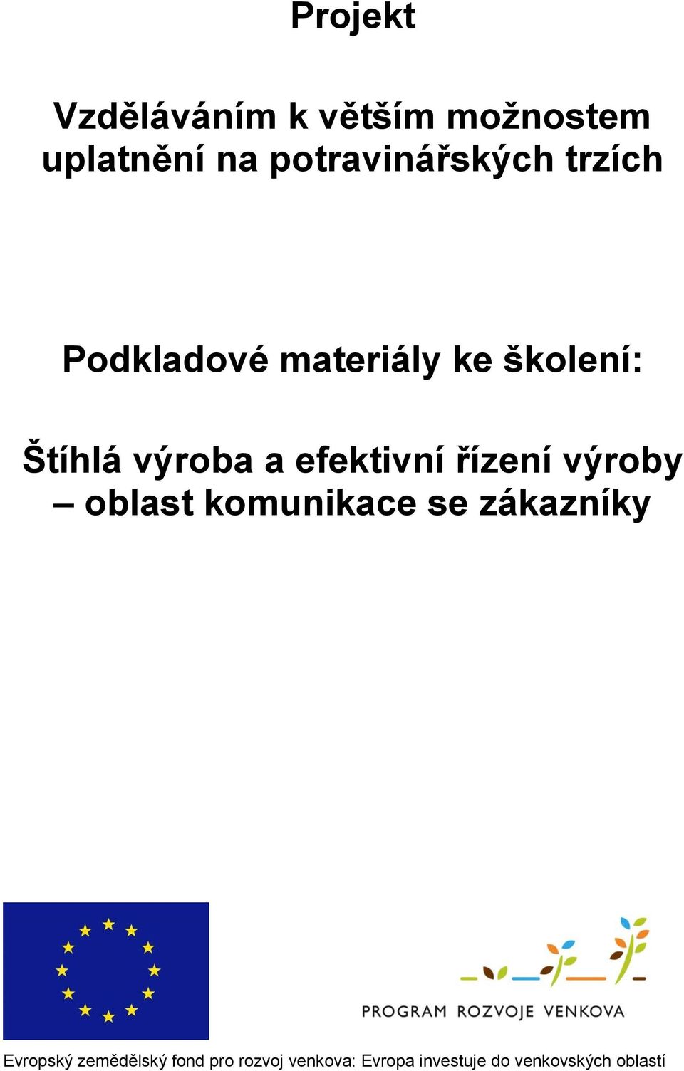 výroba a efektivní řízení výroby oblast komunikace se zákazníky