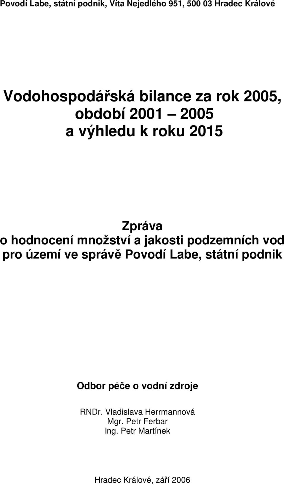 jakosti podzemních vod pro území ve správě Povodí Labe, státní podnik Odbor péče o vodní