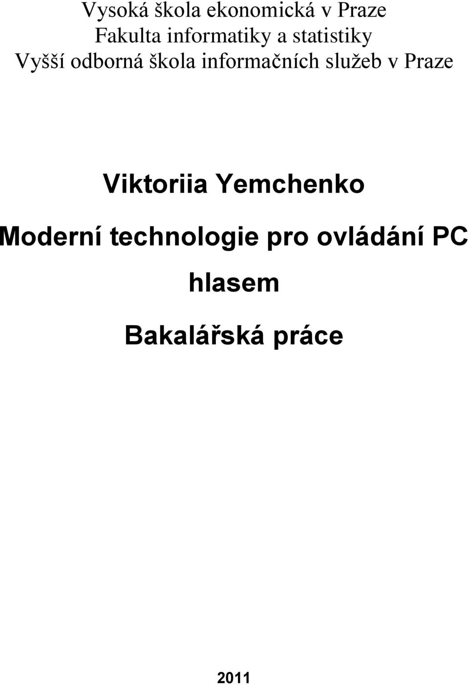 informačních služeb v Praze Viktoriia Yemchenko