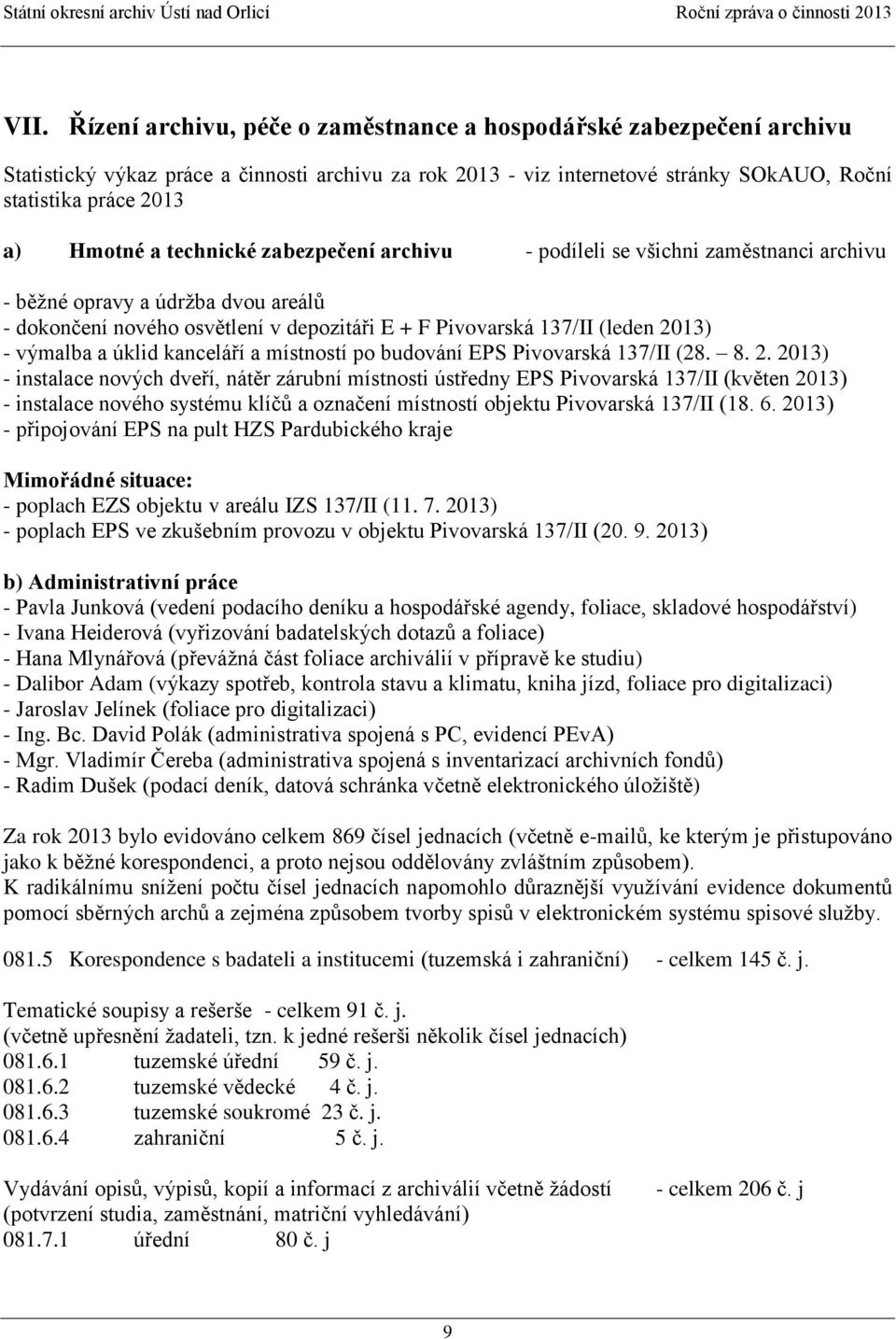 výmalba a úklid kanceláří a místností po budování EPS Pivovarská 137/II (28. 8. 2.