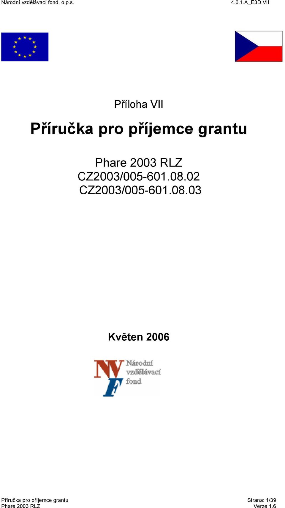 08.02 CZ2003/005-601.08.03 Květen