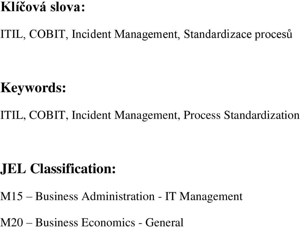 Management, Process Standardization JEL Classification: